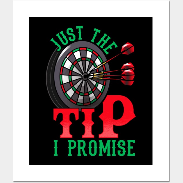 Just The Tip I Promise Darts Pun Funny Dart Player Wall Art by theperfectpresents